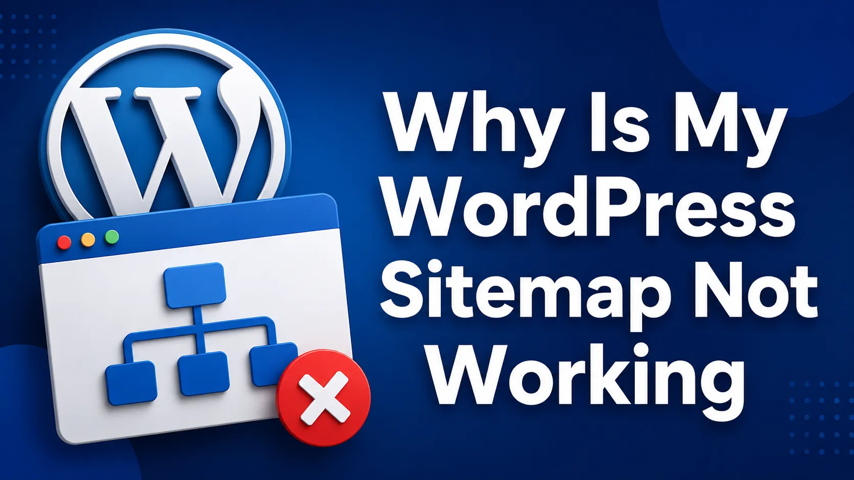 Why Is My WordPress Sitemap Not Working