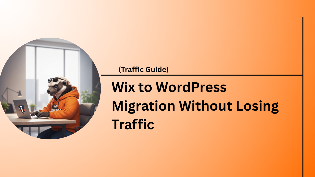 A comprehensive guide to Wix to WordPress migration without losing traffic for business owners.