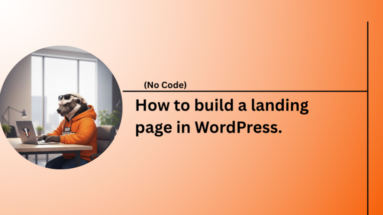 A step-by-step guide on how to build a landing page in WordPress without coding using drag-and-drop builders.