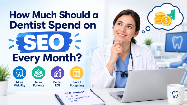 How Much Should a Dentist Spend on SEO Every Month?